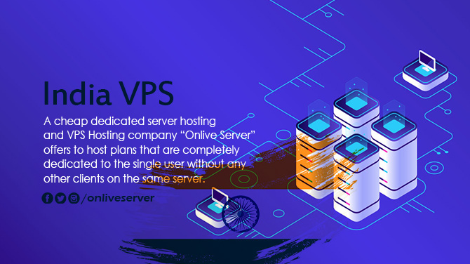 Grab Instant India VPS Hosting Services Via Onlive Server