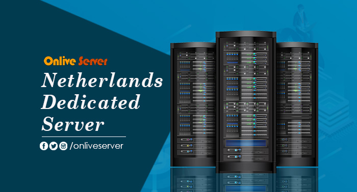 Onlive Server provide Netherlands Dedicated Server with Better Experience