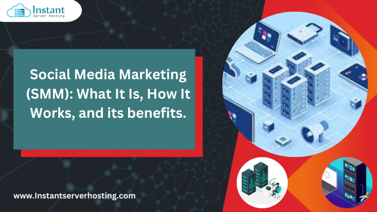 Social Media Marketing (SMM): What It Is, How It Works, And Its Benefits.